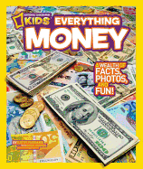 Everything Money: A Wealth of Facts, Photos, and Fun!