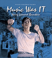 Music Was It: Young Leonard Bernstein