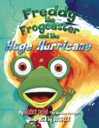 Freddy the Frogcaster and the Huge Hurricane