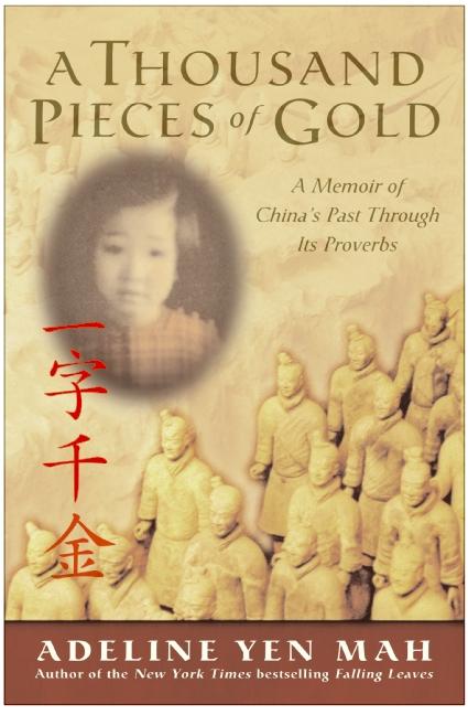 A Thousand Pieces of Gold: Growing Up Through China's Proverbs