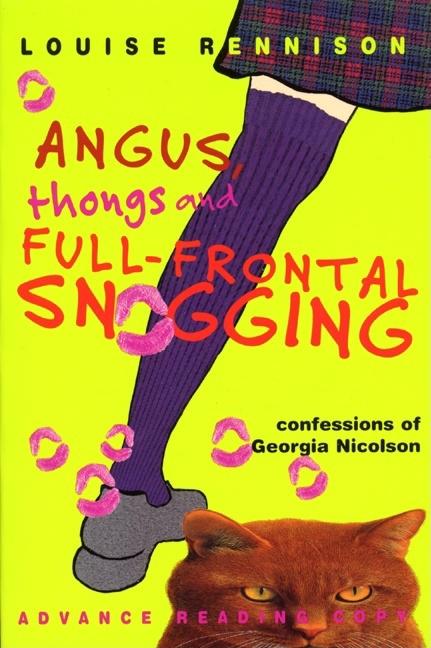 Angus, Thongs and Full-Frontal Snogging: Confessions of Georgia Nicolson