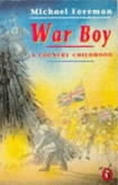 War Boy: A Country Childhood