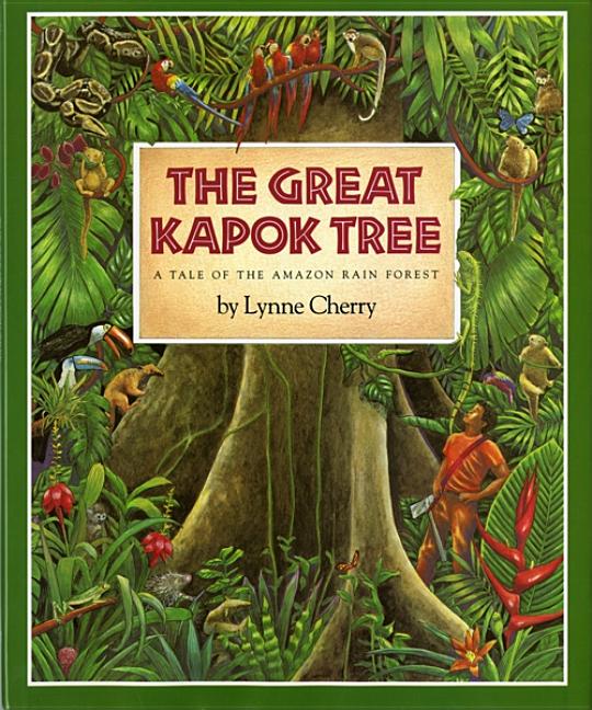 Great Kapok Tree, The: A Tale of the Amazon Rain Forest
