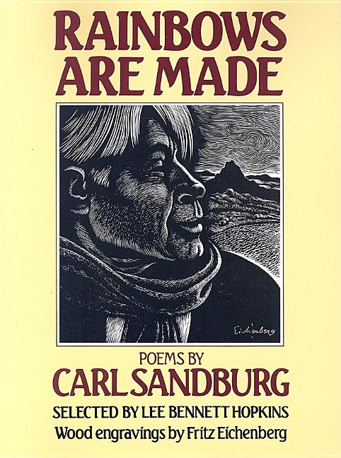 Rainbows Are Made: Poems by Carl Sandburg