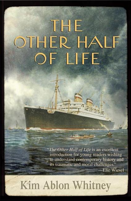 The Other Half of Life: A Novel Based on the True Story of the MS St. Louis