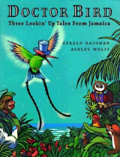 Doctor Bird: Three Lookin' Up Tales from Jamaica