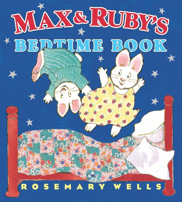 Max and Ruby's Bedtime Book