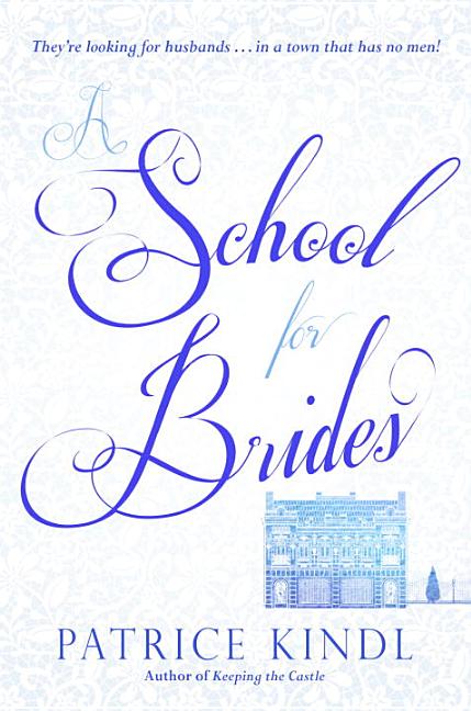 A School for Brides: A Story of Maidens, Mystery, and Matrimony