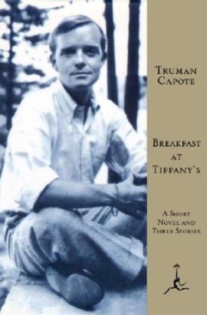 Breakfast at Tiffany's: A Short Novel and Three Stories