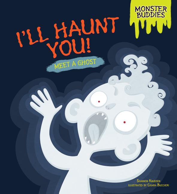 I'll Haunt You!: Meet a Ghost
