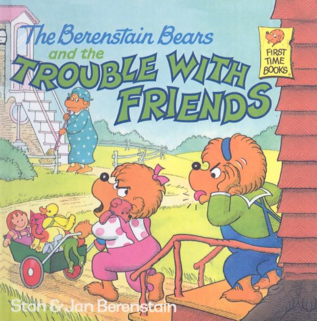Berenstain Bears and the Trouble with Friends, The