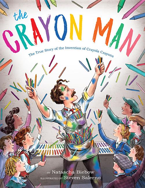 Crayon Man, The: The True Story of the Invention of Crayola Crayons