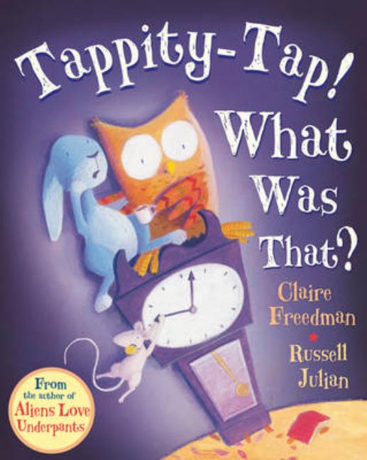 Tappity-Tap What was That?