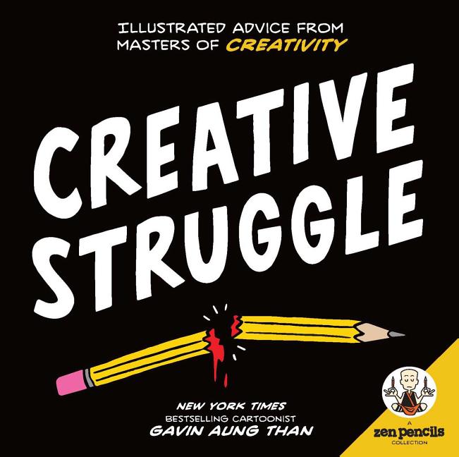Creative Struggle: Illustrated Advice from Masters of Creativity