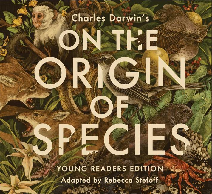 Charles Darwin's On the Origin of Species: Young Readers Edition