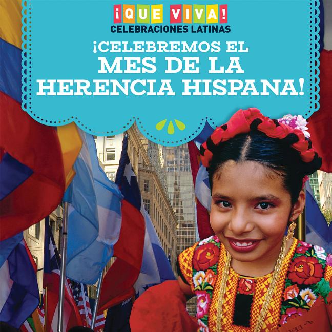 ¡Celebremos el Mes de la Herencia Hispana!