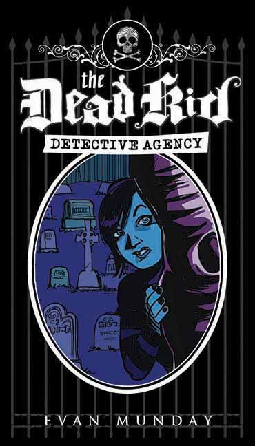 Dead Kid Detective Agency