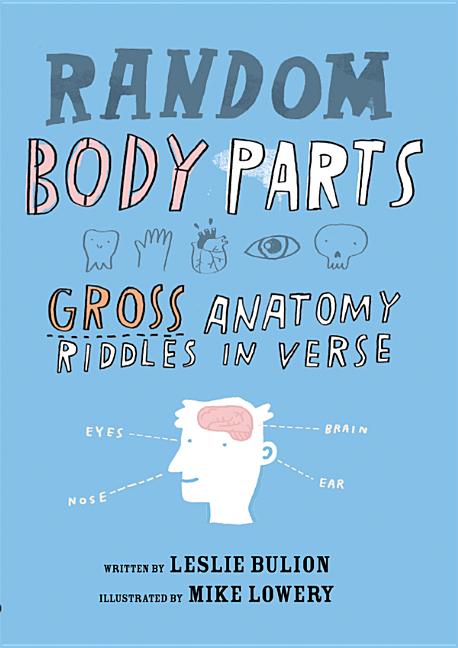Random Body Parts: Gross Anatomy Riddles in Verse