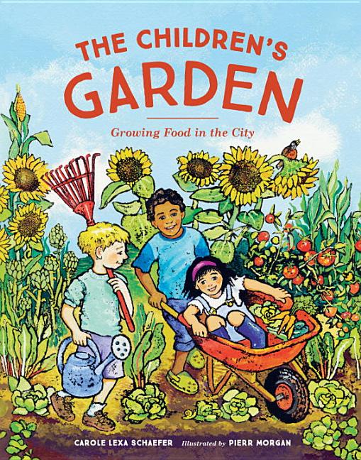 The Children's Garden: Growing Food in the City
