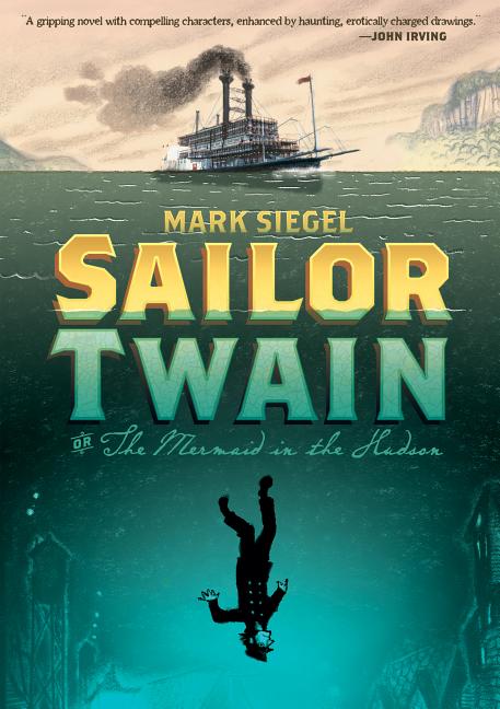 Sailor Twain: Or, the Mermaid in the Hudson
