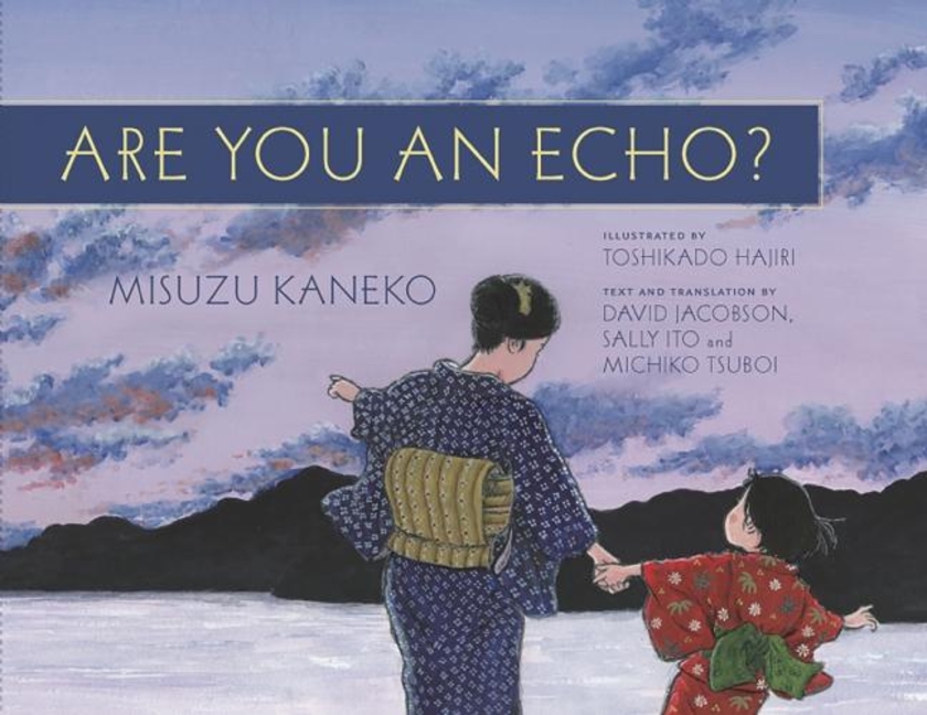 Are You an Echo?: The Lost Poetry of Misuzu Kaneko