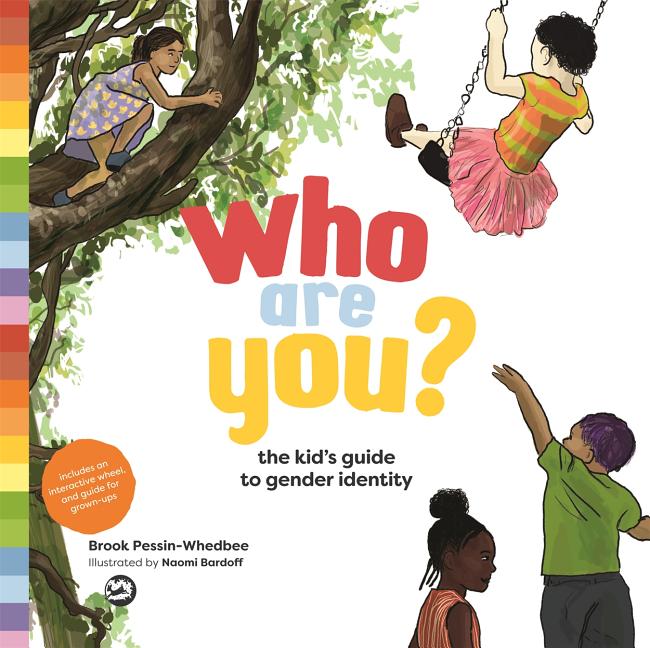 Who Are You?: The Kid's Guide to Gender Identity