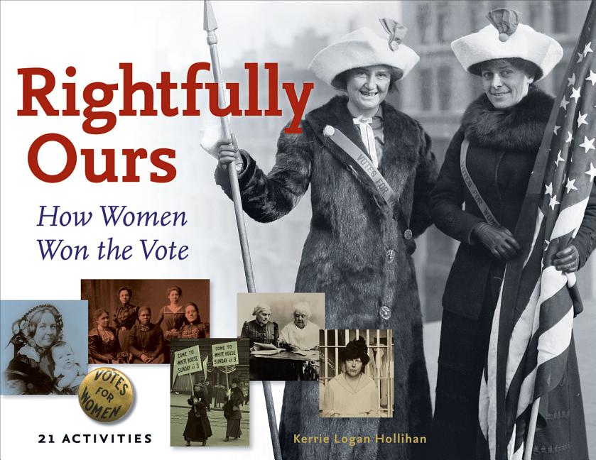 Rightfully Ours: How Women Won the Vote