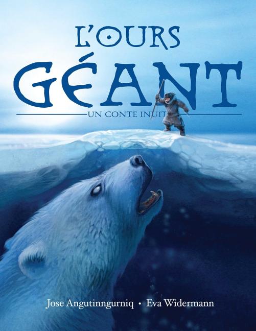 L’ours géant: un conte inuit
