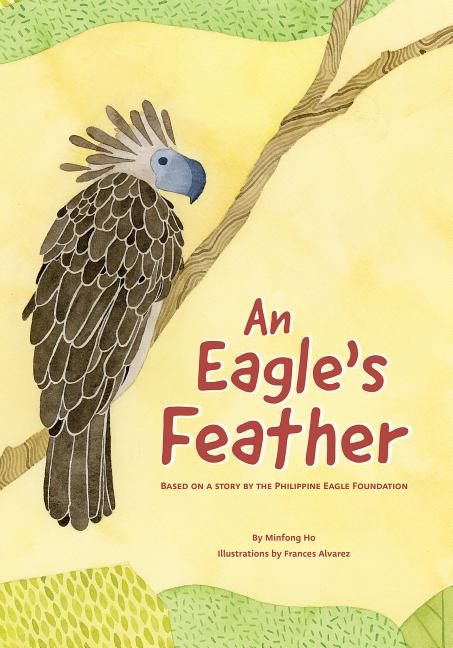 An Eagle's Feather: Based on a Story by the Philippine Eagle Foundation