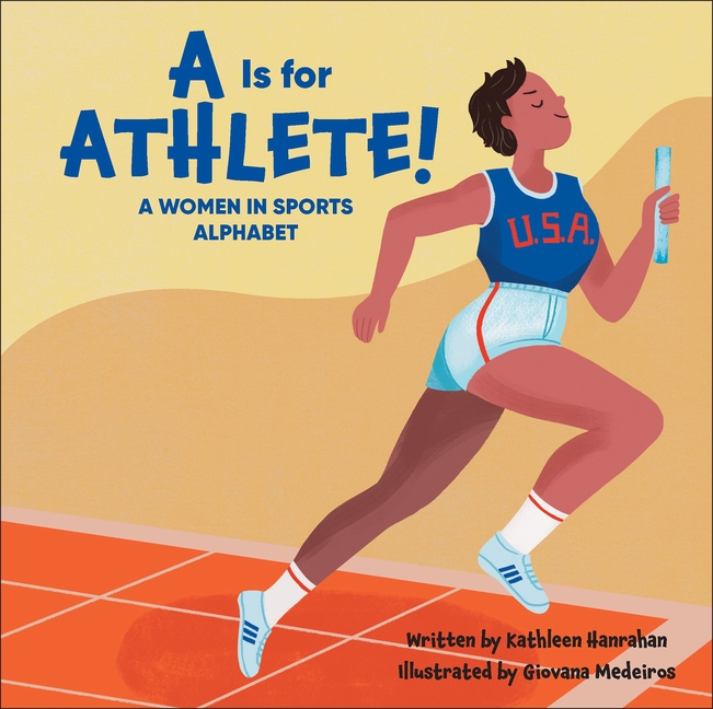A is for Athlete!: A Women in Sports Alphabet