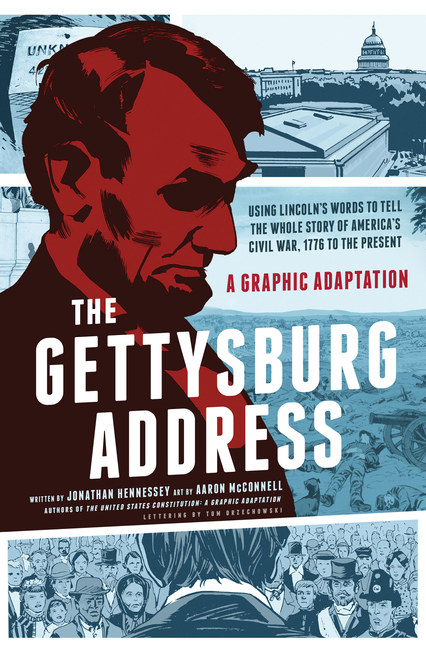 Gettysburg Address, The: A Graphic Adaptation