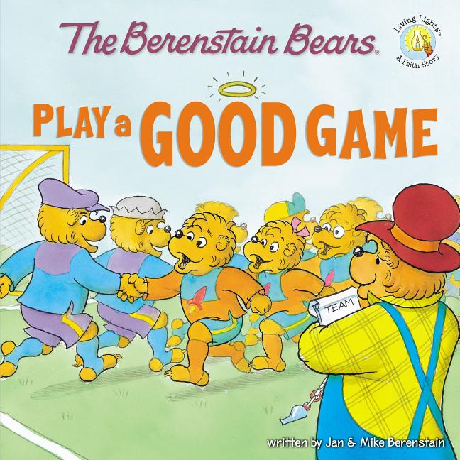 Berenstain Bears Play a Good Game, The