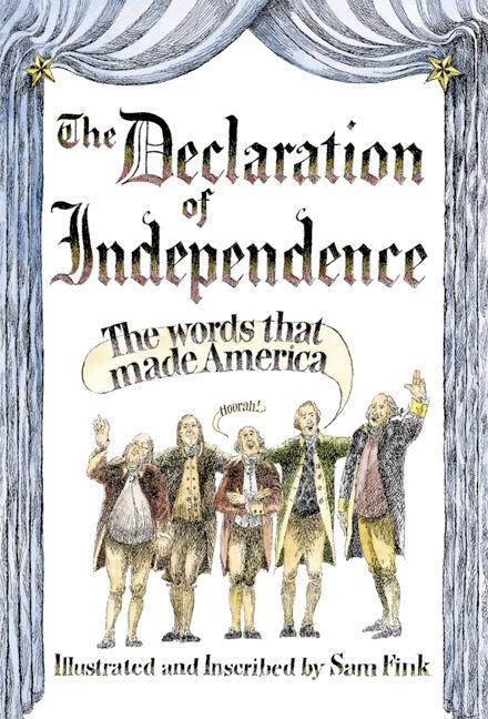 The Declaration of Independence: The Words that Made America