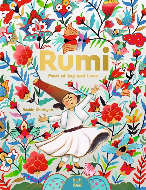 Rumi: Poet of Joy and Love