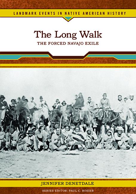 Long Walk, The: The Forced Navajo Exile
