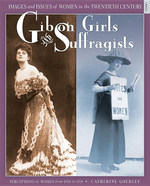 Gibson Girls and Suffragists: Perceptions of Women from 1900 to 1918