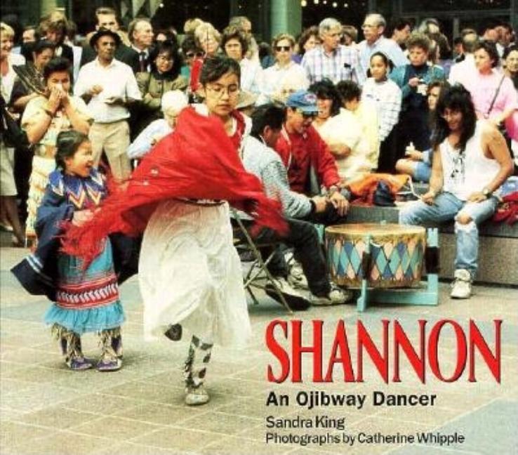 Shannon: An Ojibway Dancer