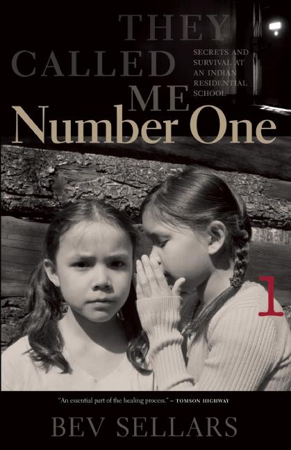 They Called Me Number One: Secrets and Survival at an Indian Residential School