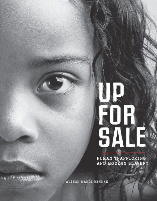 Up for Sale: Human Trafficking and Modern Slavery