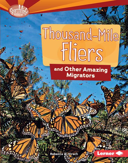 Thousand-Mile Fliers and Other Amazing Migrators