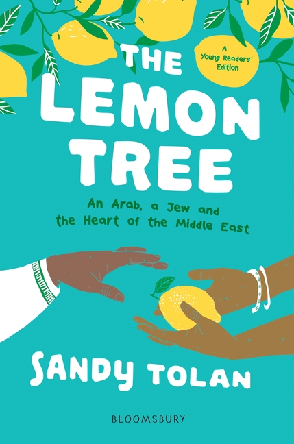 The Lemon Tree: An Arab, a Jew, and the Heart of the Middle East (Young Readers' Edition)