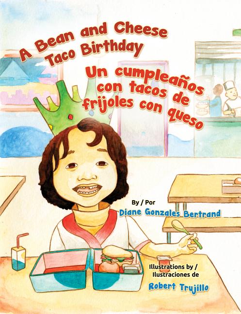 A Bean and Cheese Taco Birthda / Un cumpleaños con tacos de frijoles con quesoy