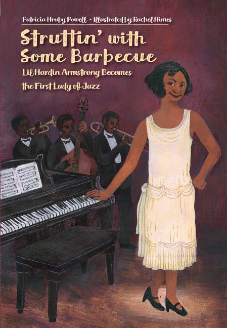 Struttin' with Some Barbecue: Lil Hardin Armstrong Becomes the First Lady of Jazz