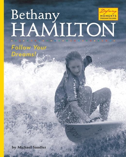 Bethany Hamilton: Follow Your Dreams!