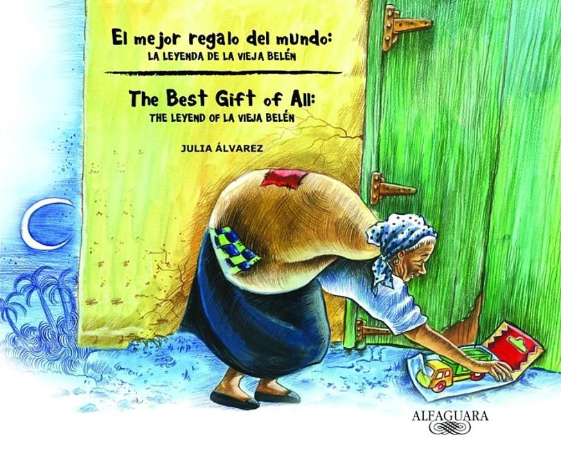 The Best Gift of All: The Legend of La Vieja Belen / El mejor regalo del mundo: la leyenda de la Vieja Belen