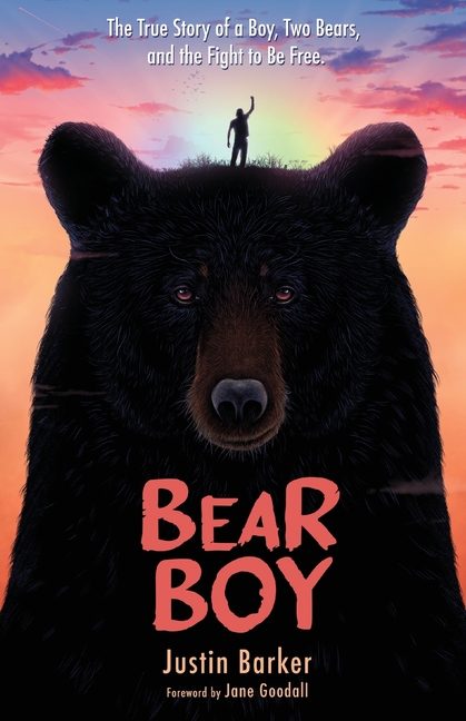Bear Boy: The True Story of a Boy, Two Bears, and the Fight to Be Free