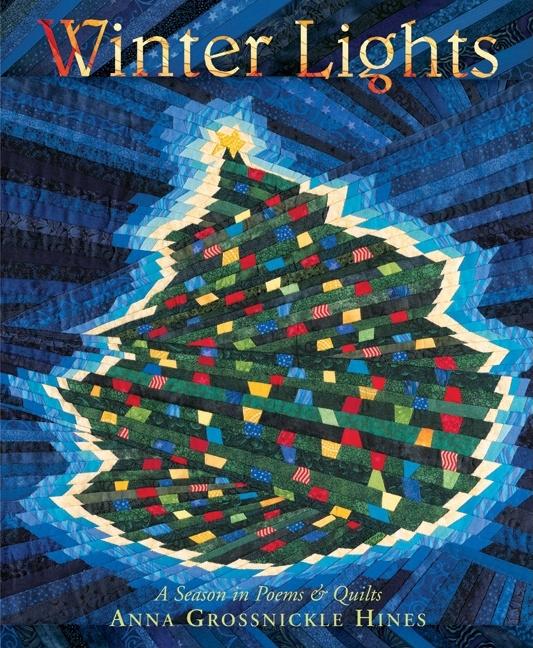 Winter Lights: A Season in Poems and Quilts