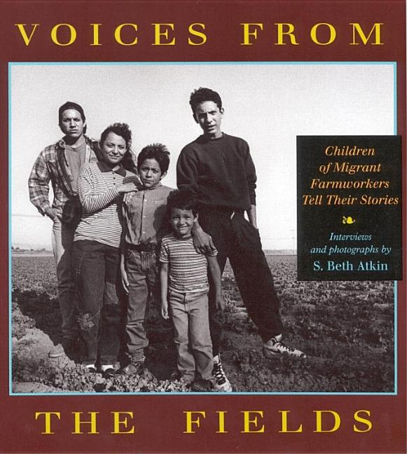 Voices from the Fields: Children of Migrant Farmworkers Tell Their Stories
