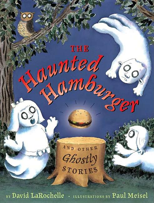 The Haunted Hamburger: And Other Ghostly Stories