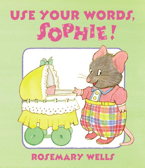 Use Your Words, Sophie!